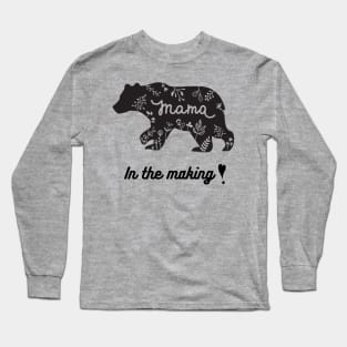 MAMA BEAR IN THE MAKING Long Sleeve T-Shirt